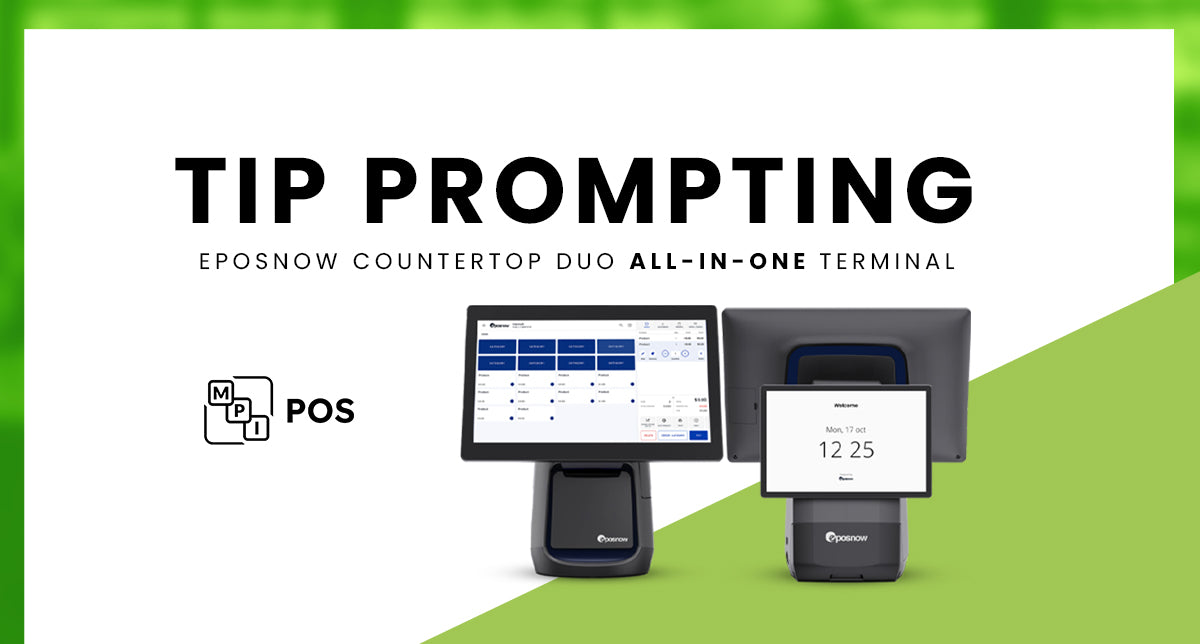 The Future of Quick-Service Transactions: Revolutionizing Payments with ePOSNow Countertop Duo and Tip Prompting