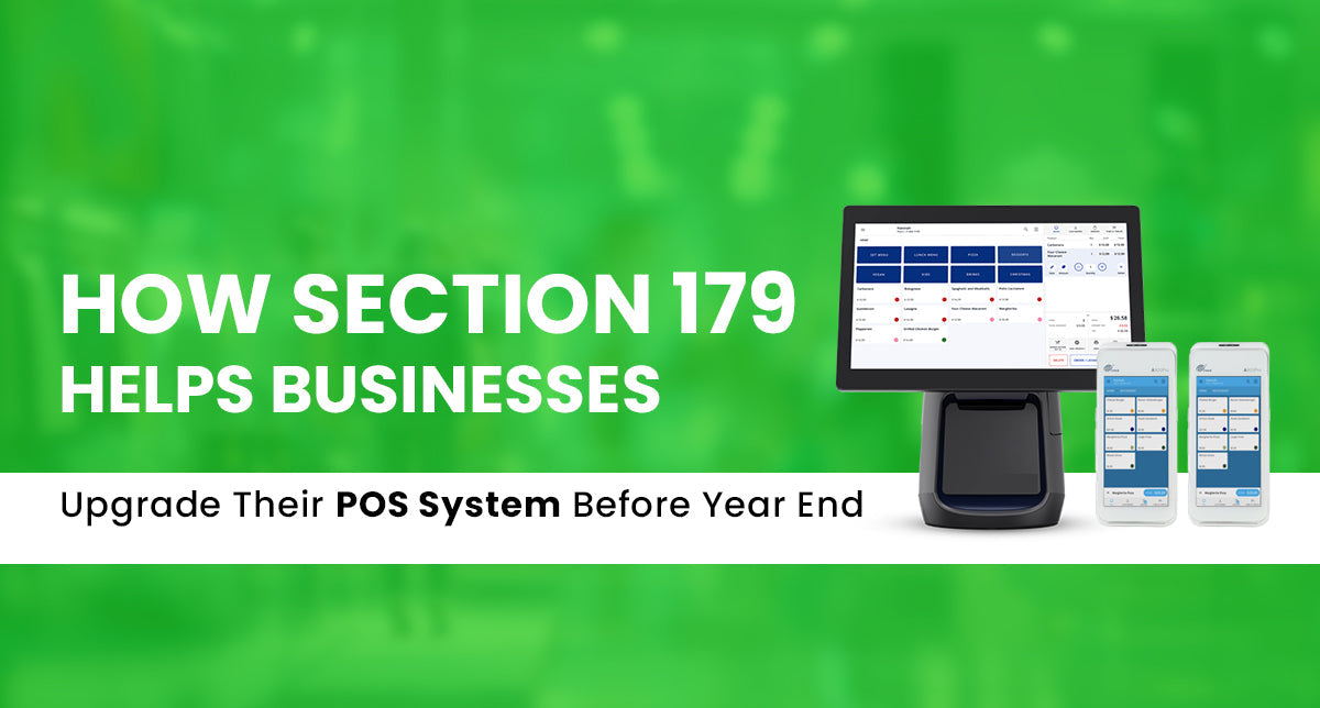 How Section 179 Helps Businesses Upgrade Their POS System Before Year End