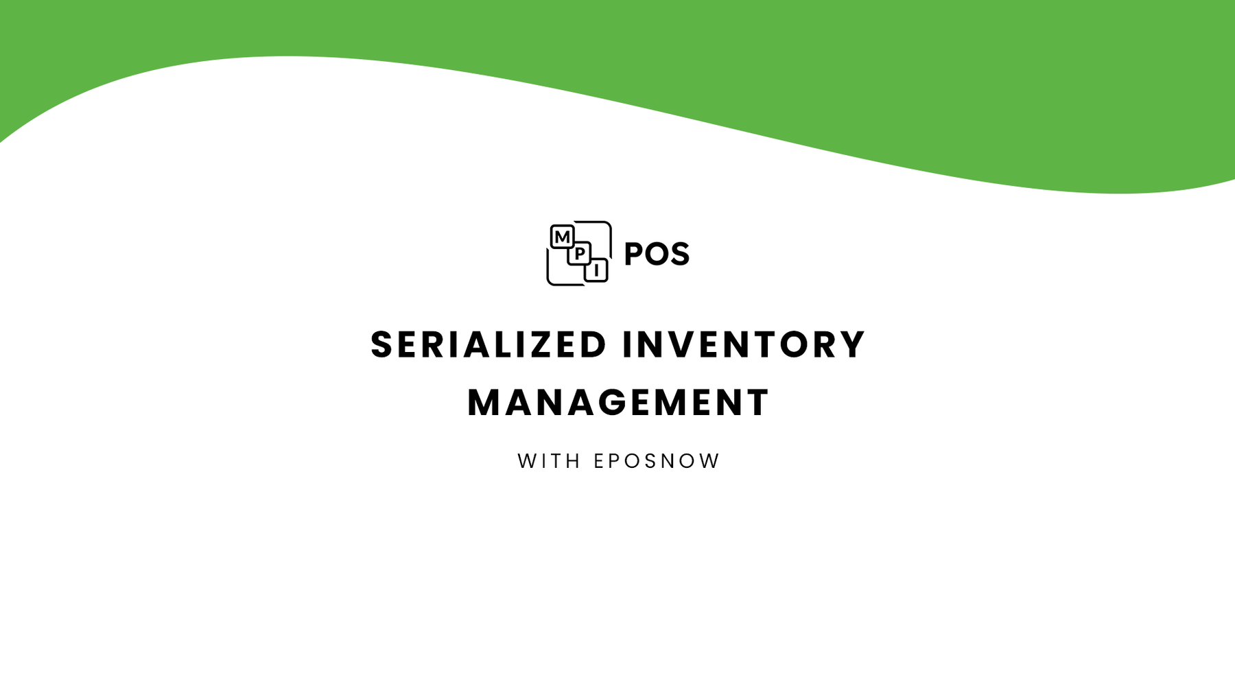 Serialized Inventory Management with ePOSNow